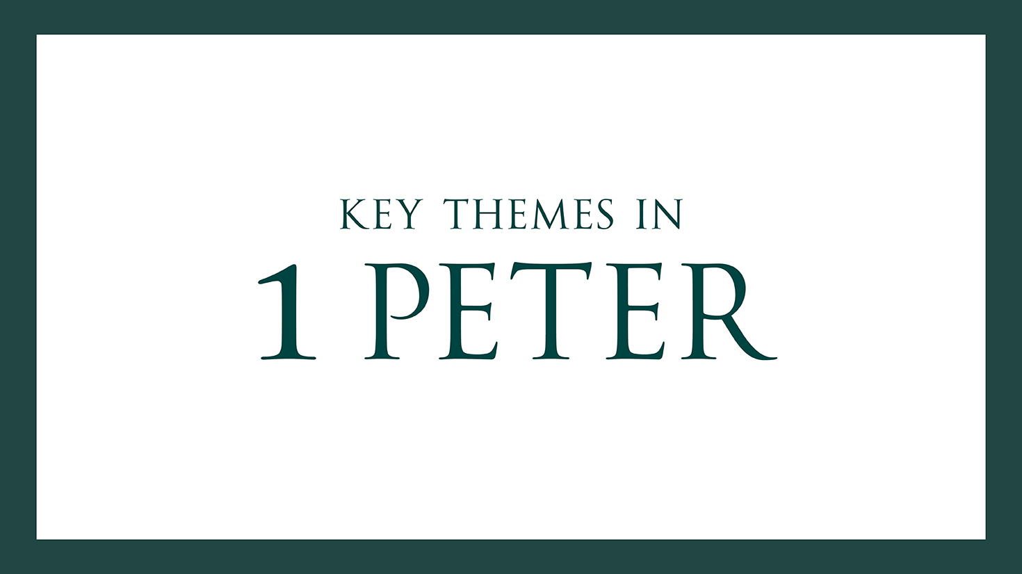 Key Themes in 1 Peter