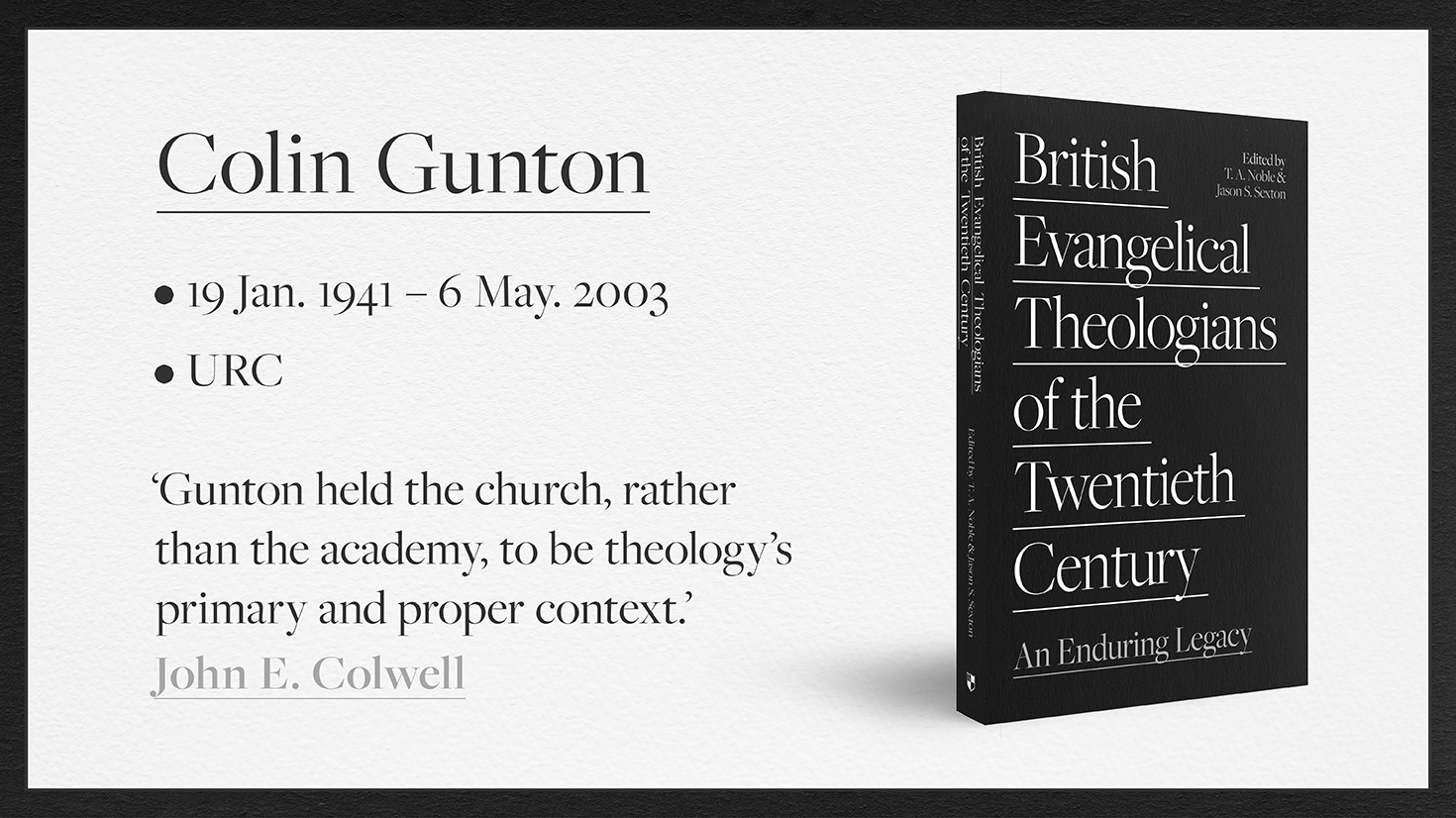 Colin Gunton, British Evangelical Theologian of the Twentieth Century