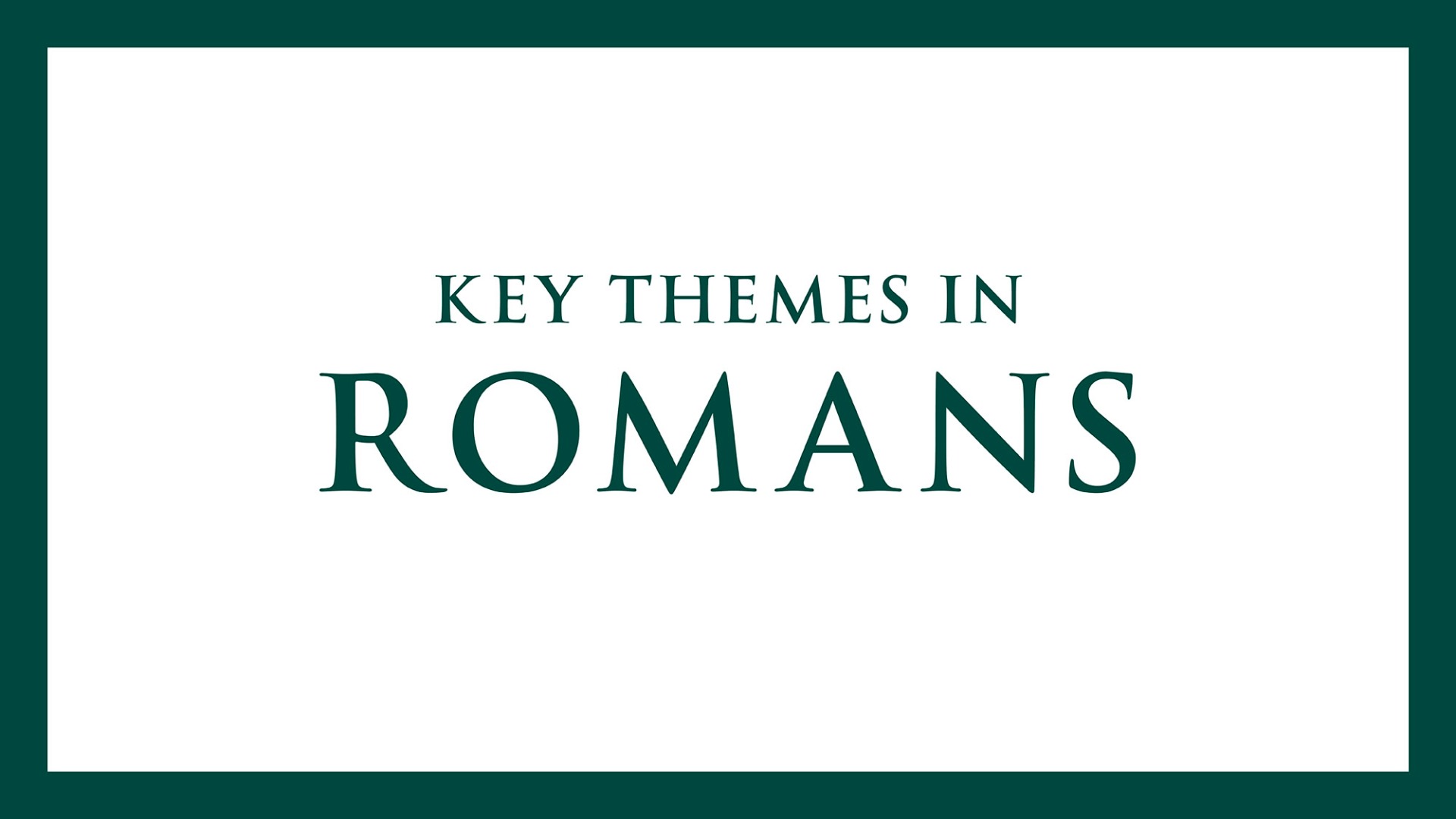 Key Themes in Romans