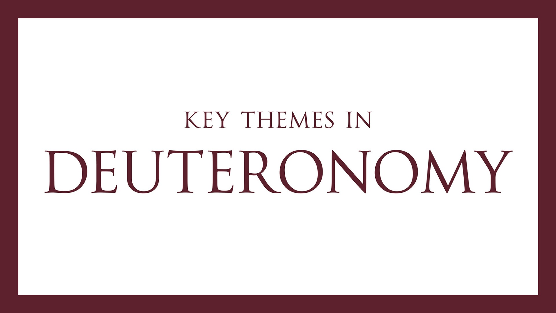 Key Themes in Deuteronomy