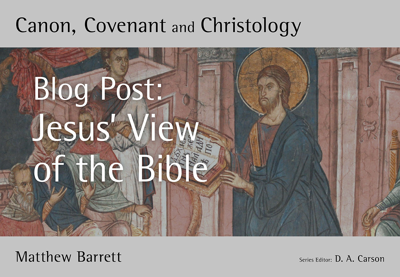 Jesus' View of the Bible