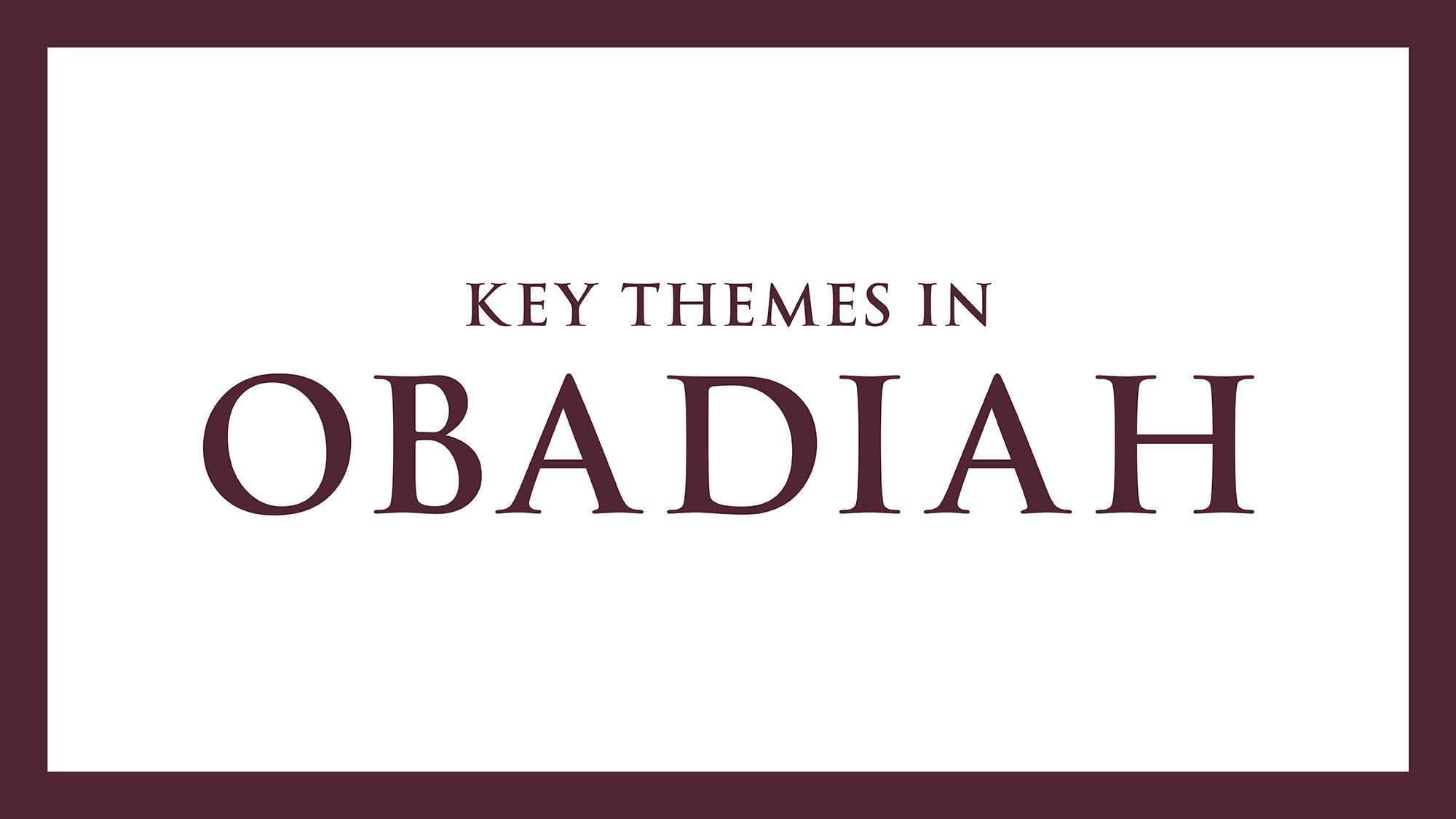 Key Themes in Obadiah