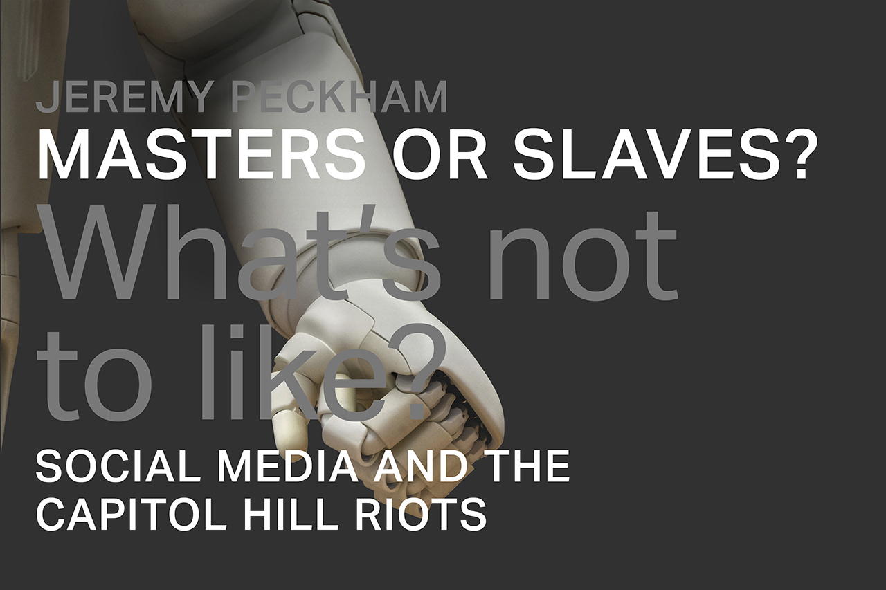 Guest Post: What's Not to Like? Social Media and the Capitol Hill Riots