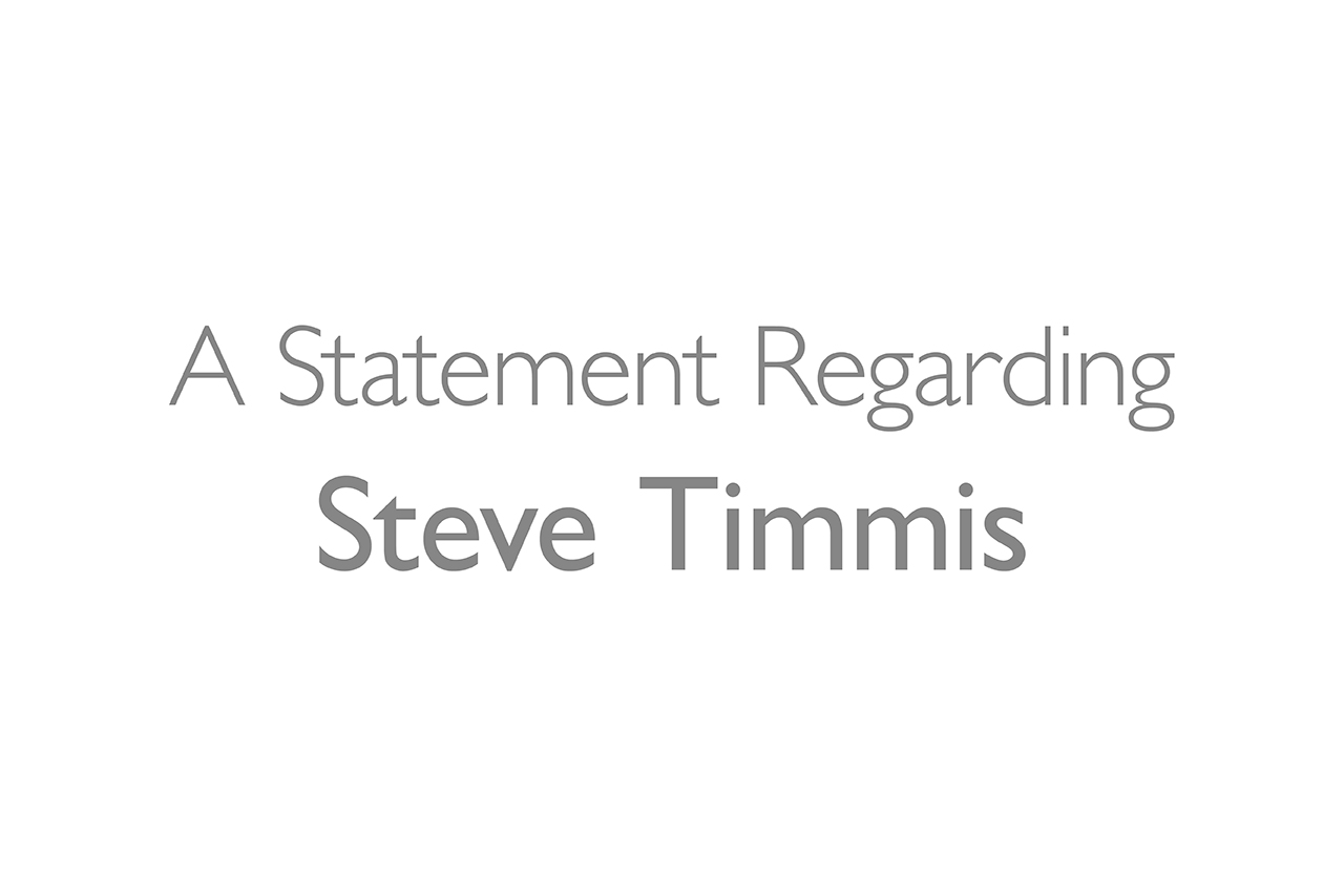 A Statement Regarding Steve Timmis