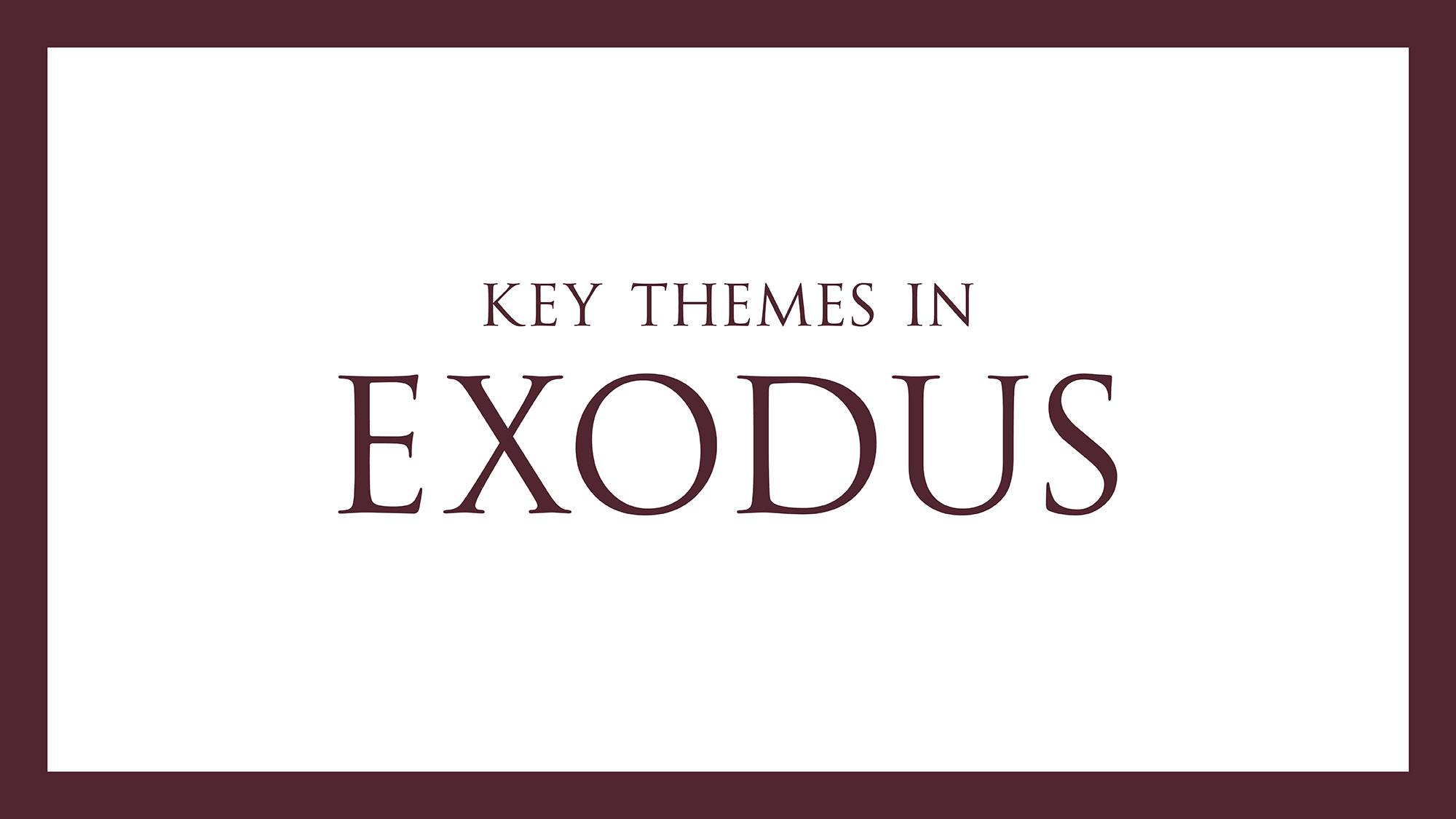 Key Themes in Exodus