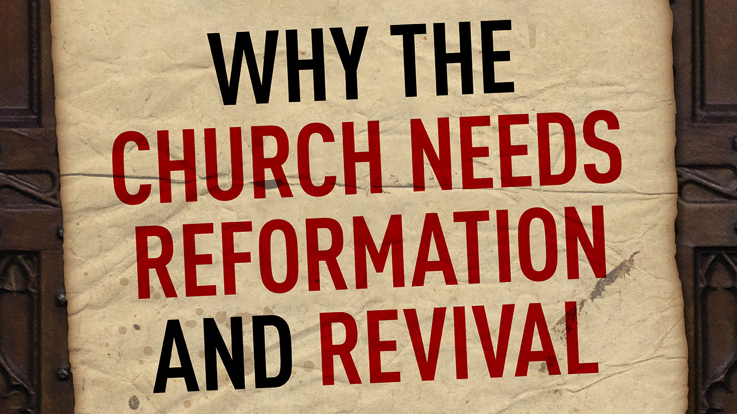 Guest Blog Post: Why the Church Needs Reformation and Revival