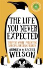The Life You Never Expected