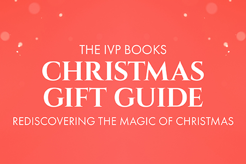 IVP Christmas Gift Guide