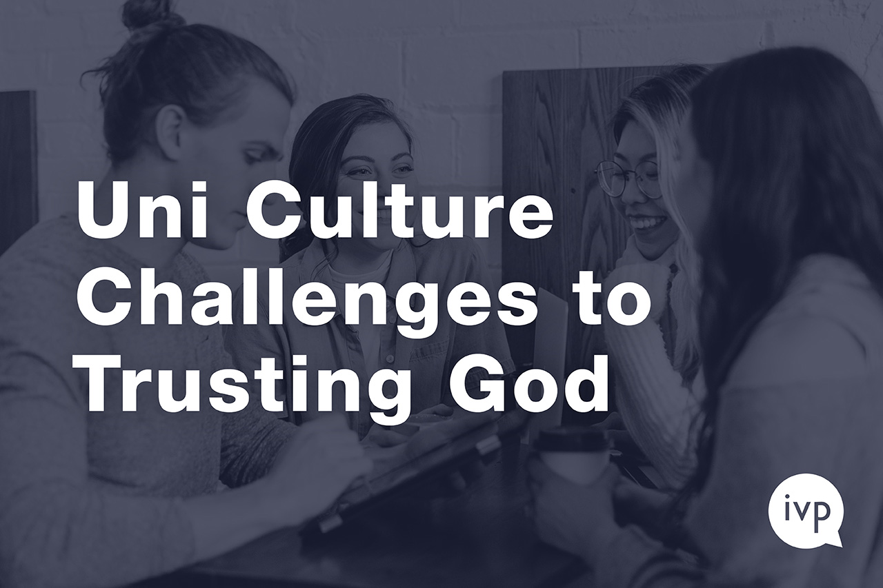 Uni Culture Challenges to Trusting in God